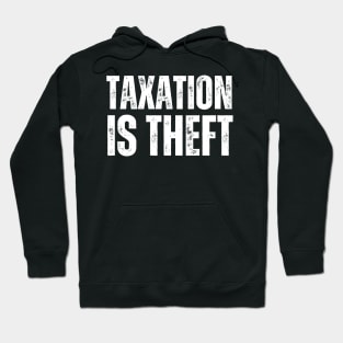 Taxation is theft Hoodie